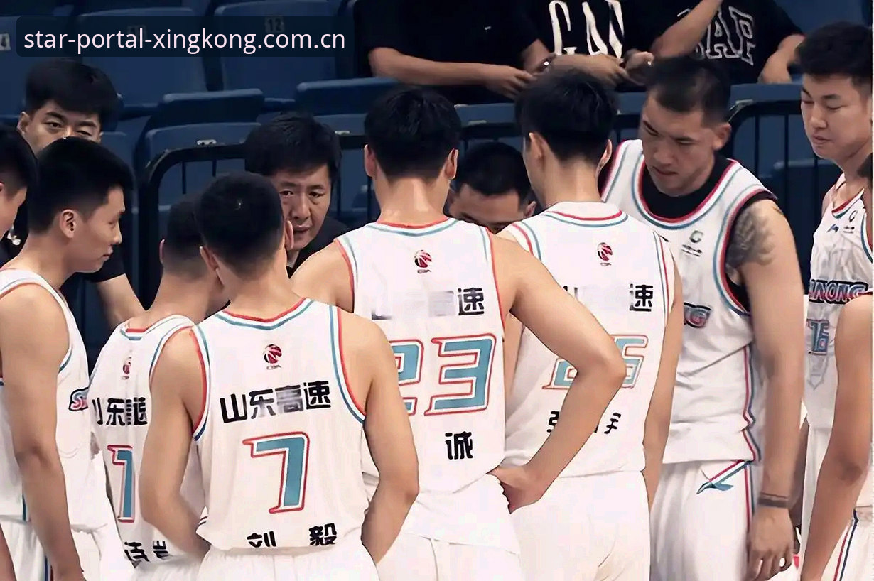山东男篮夏训大换血，在星空娱乐入口深扒这波操作的门道